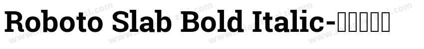 Roboto Slab Bold Italic字体转换